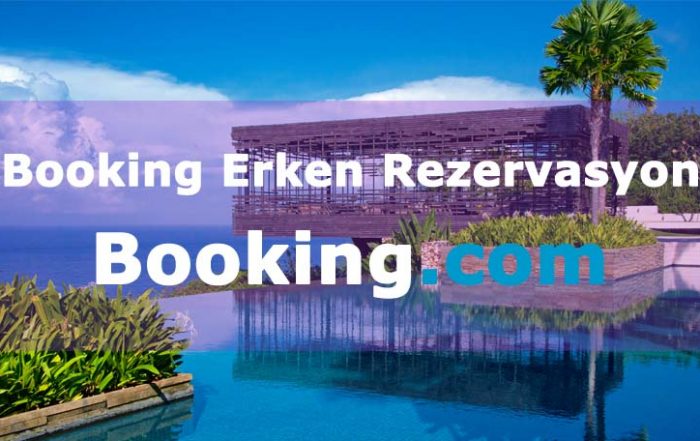 Booking Erken Rezervasyon Otelleri